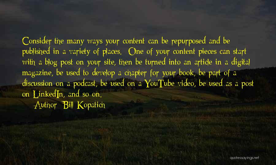 Podcast Quotes By Bill Kopatich