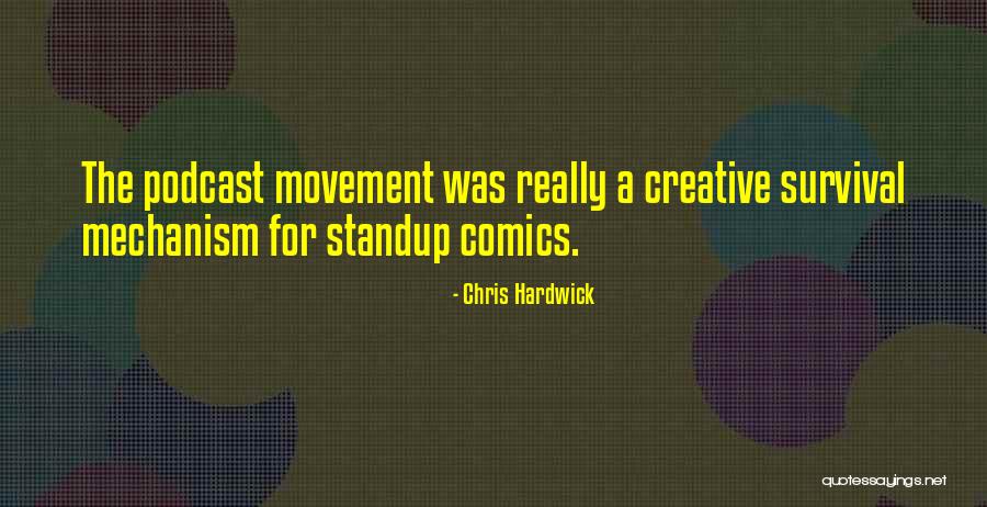 Podcast Quotes By Chris Hardwick