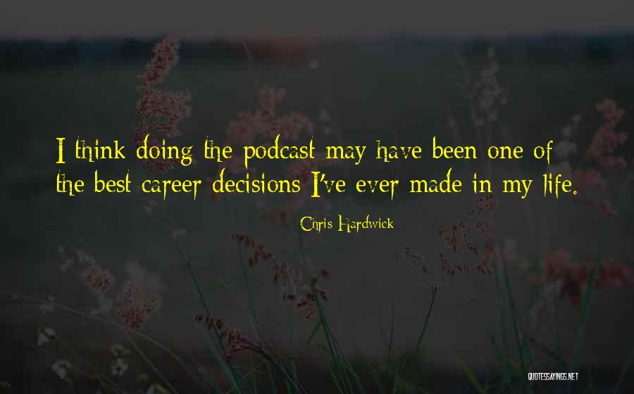 Podcast Quotes By Chris Hardwick