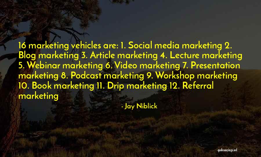 Podcast Quotes By Jay Niblick