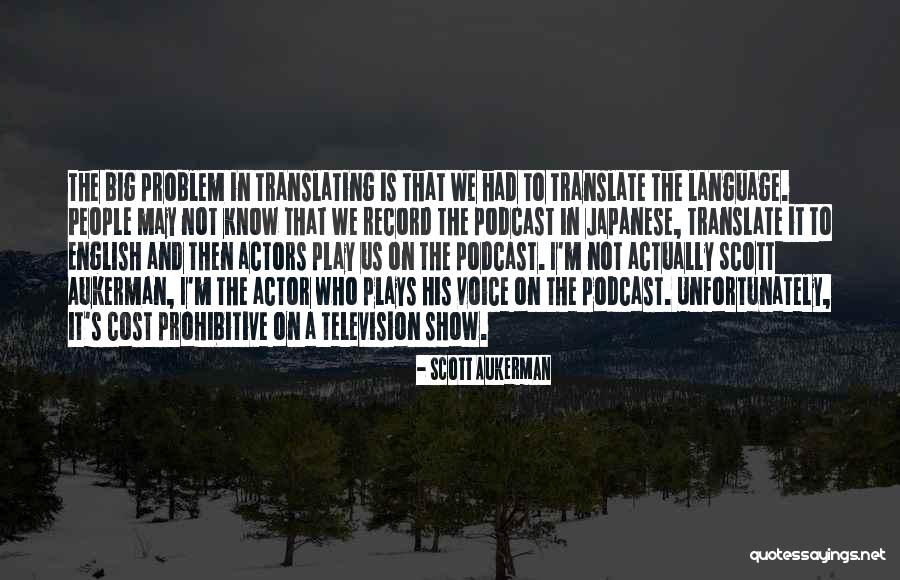 Podcast Quotes By Scott Aukerman