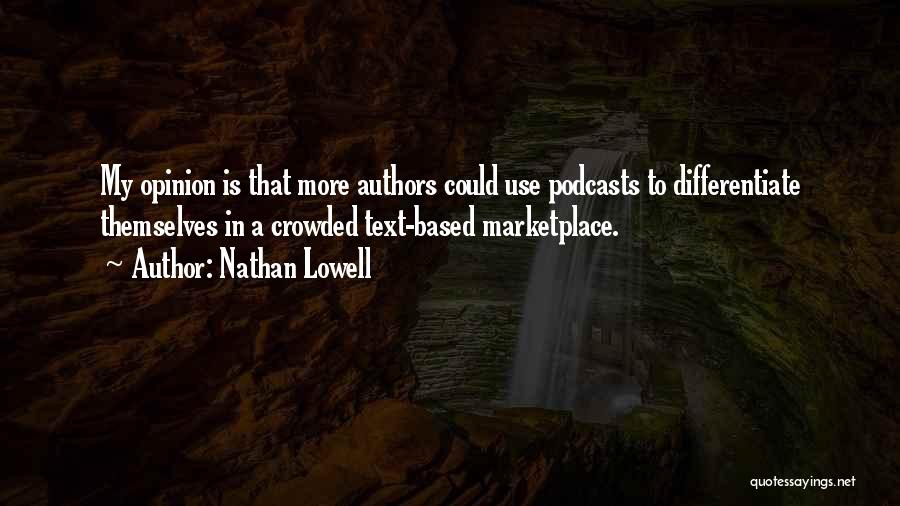 Podcasts Quotes By Nathan Lowell