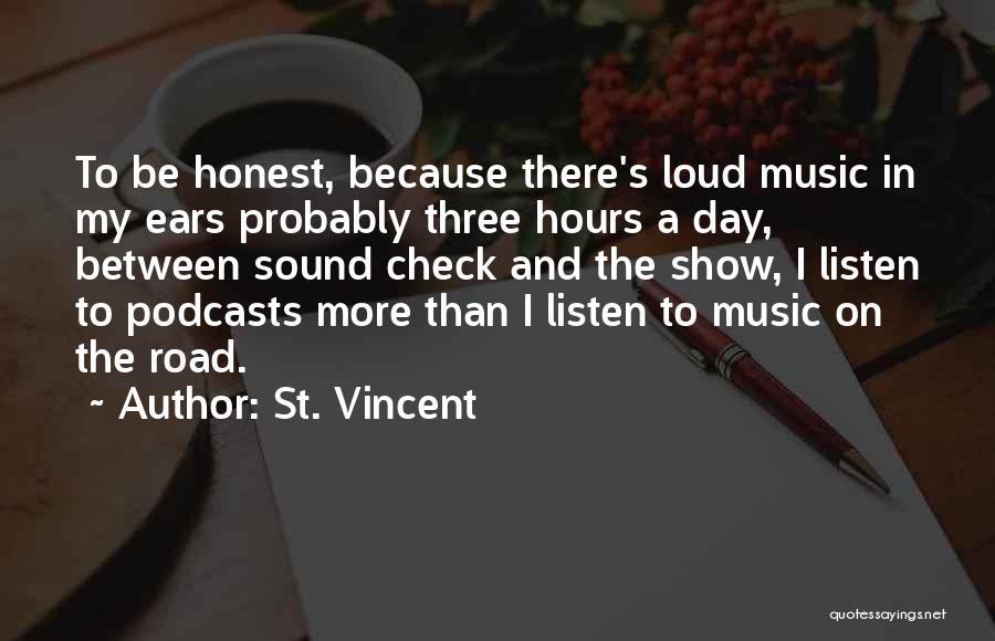 Podcasts Quotes By St. Vincent