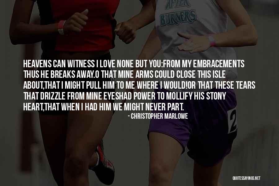 Poddanstv Quotes By Christopher Marlowe