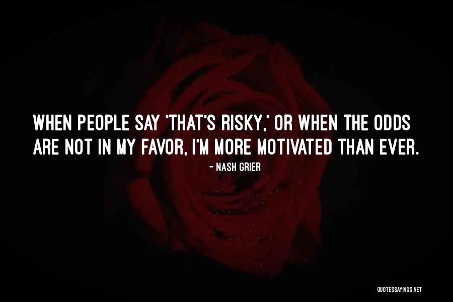 Podencos Quotes By Nash Grier Podencos Quotes By Nash Grier