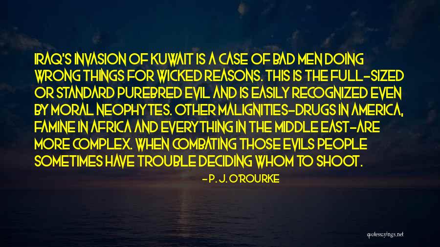 Podhorn Bylinky Quotes By P. J. O'Rourke Podhorn Bylinky Quotes By P. J. O'Rourke