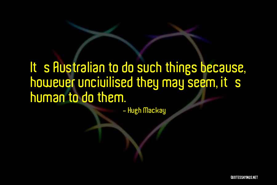 Podiel Quotes By Hugh Mackay Podiel Quotes By Hugh Mackay