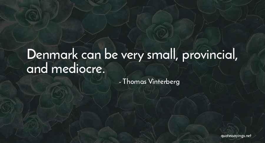 Podisul Quotes By Thomas Vinterberg Podisul Quotes By Thomas Vinterberg