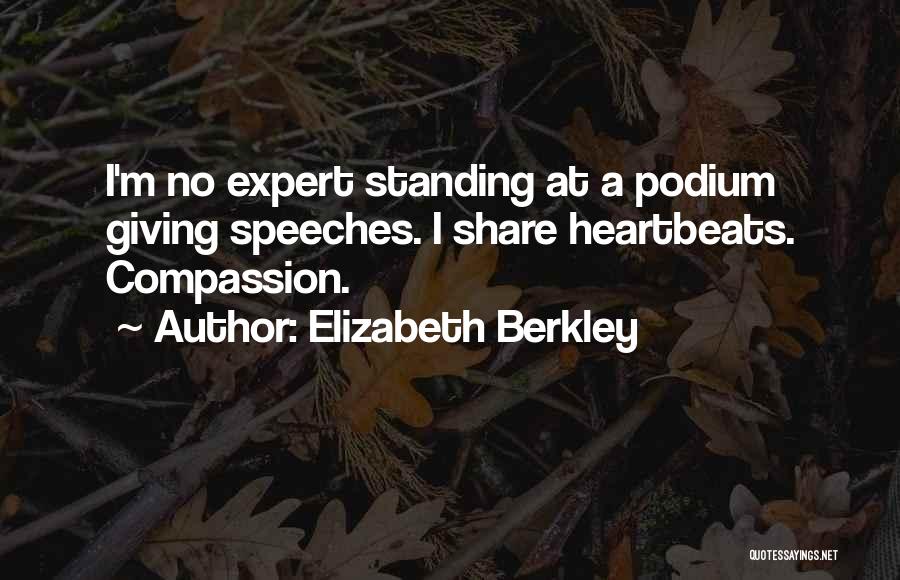 Podium Quotes By Elizabeth Berkley