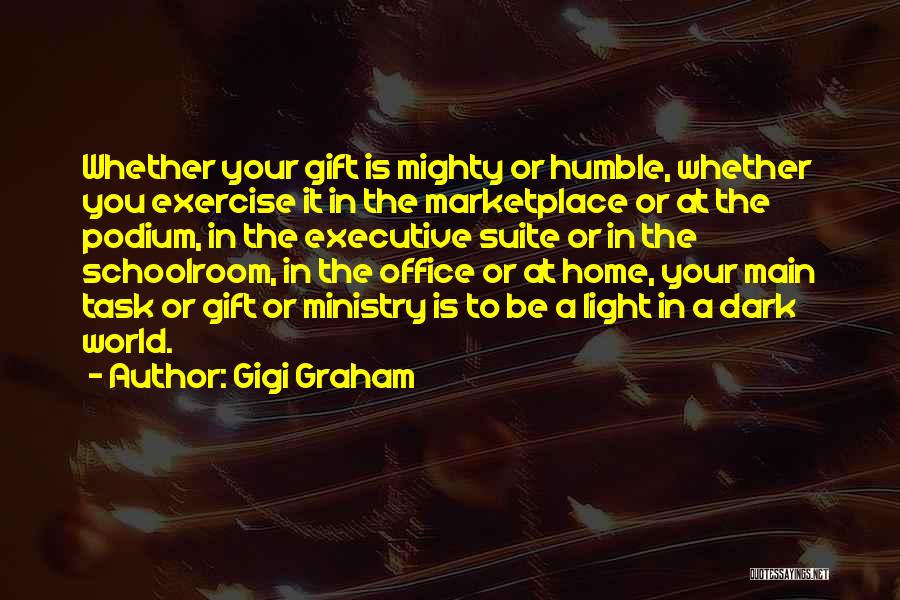 Podium Quotes By Gigi Graham
