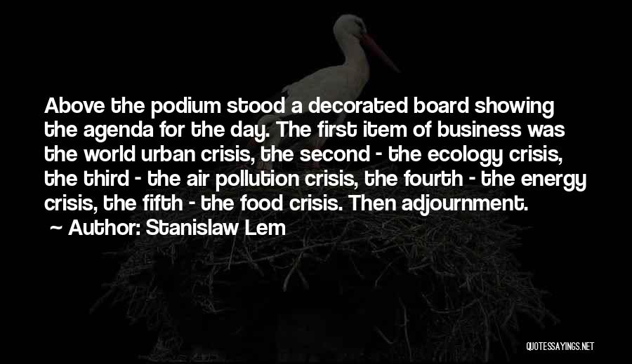 Podium Quotes By Stanislaw Lem
