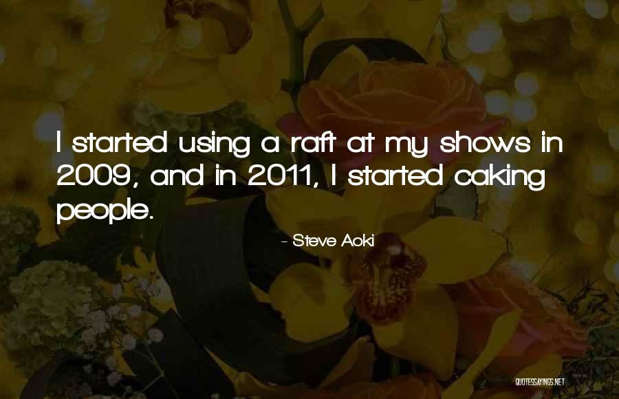 Podkraj Ek Quotes By Steve Aoki