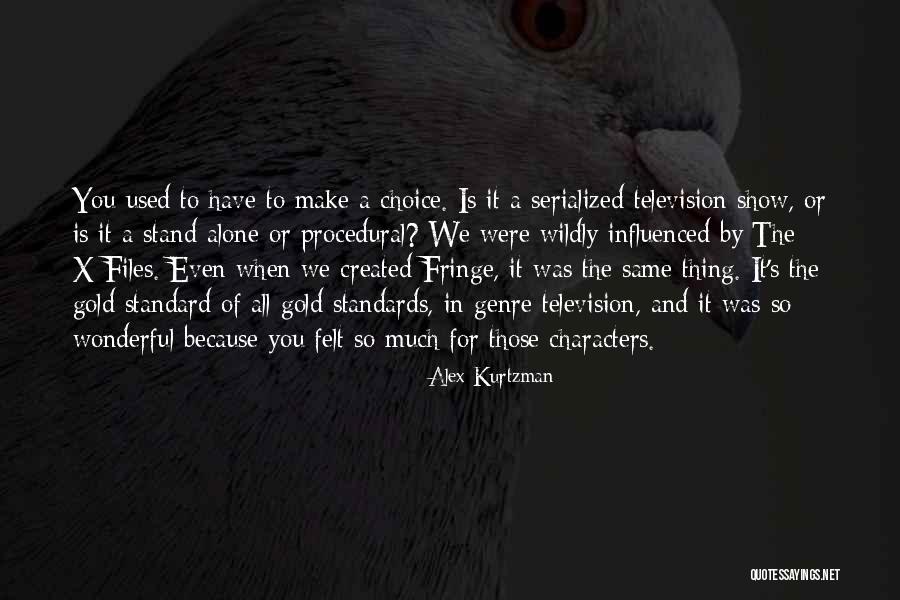 Podmore And Walker Quotes By Alex Kurtzman Podmore And Walker Quotes By Alex Kurtzman