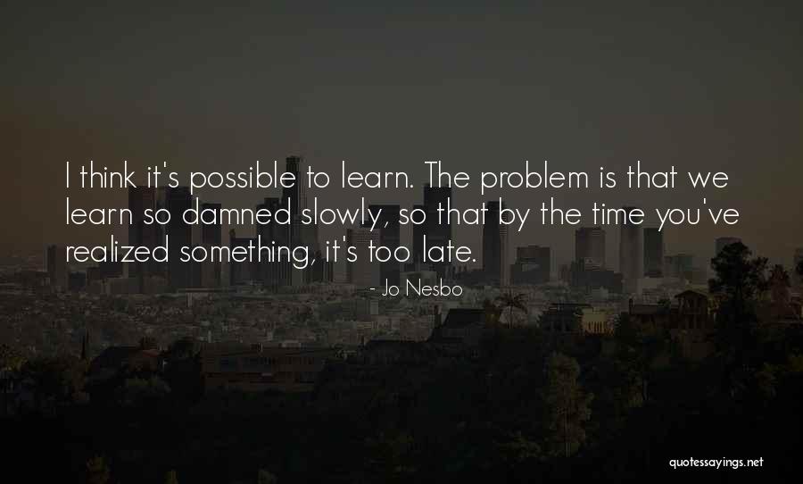 Podnosimy Quotes By Jo Nesbo Podnosimy Quotes By Jo Nesbo