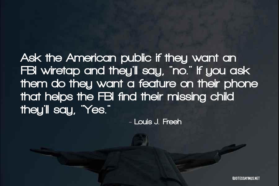 Podolinsky Petrolia Quotes By Louis J. Freeh Podolinsky Petrolia Quotes By Louis J. Freeh