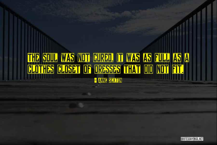 Podorape Quotes By Anne Sexton Podorape Quotes By Anne Sexton