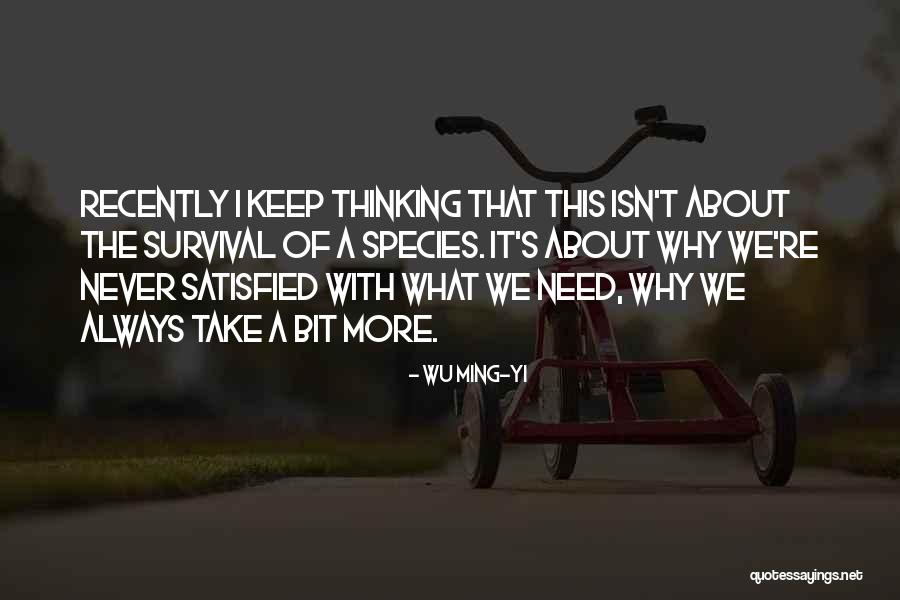 Podriamos Quotes By Wu Ming-Yi Podriamos Quotes By Wu Ming-Yi