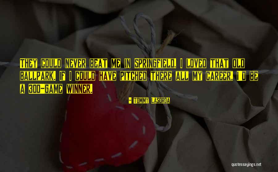 Podrido En Quotes By Tommy Lasorda Podrido En Quotes By Tommy Lasorda