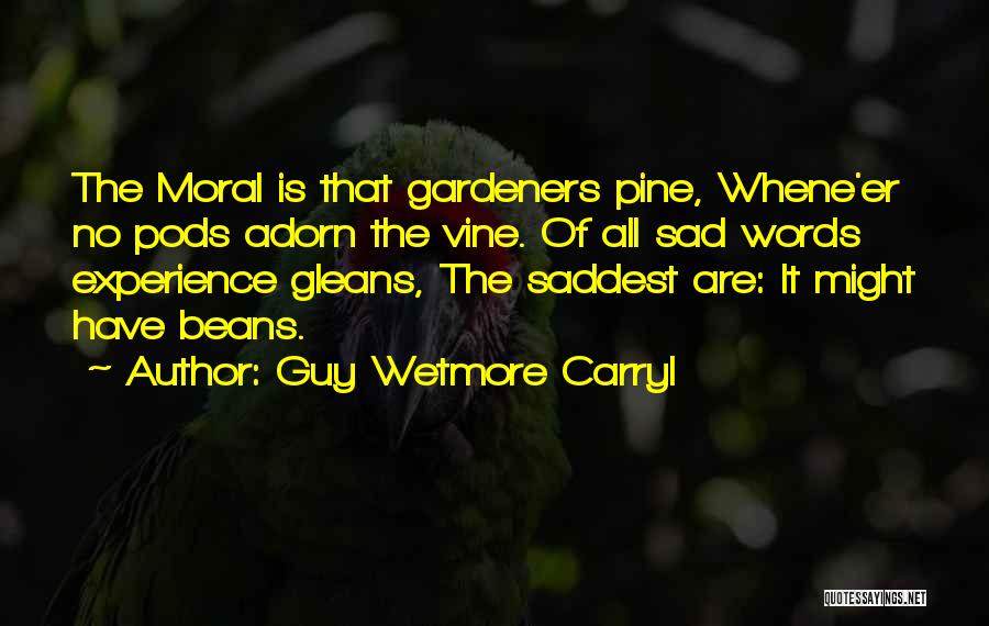 Pods Quotes By Guy Wetmore Carryl