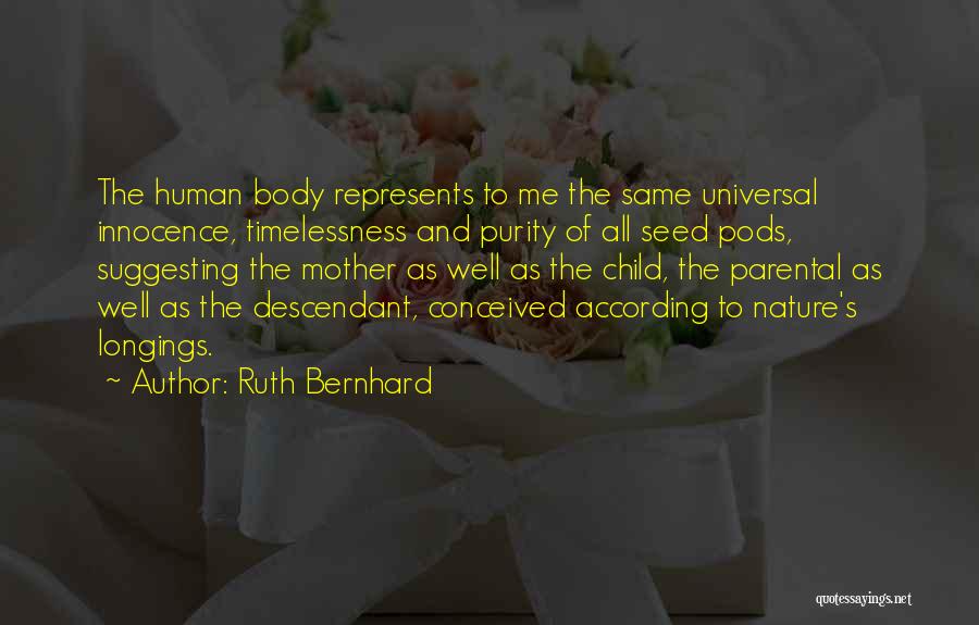 Pods Quotes By Ruth Bernhard