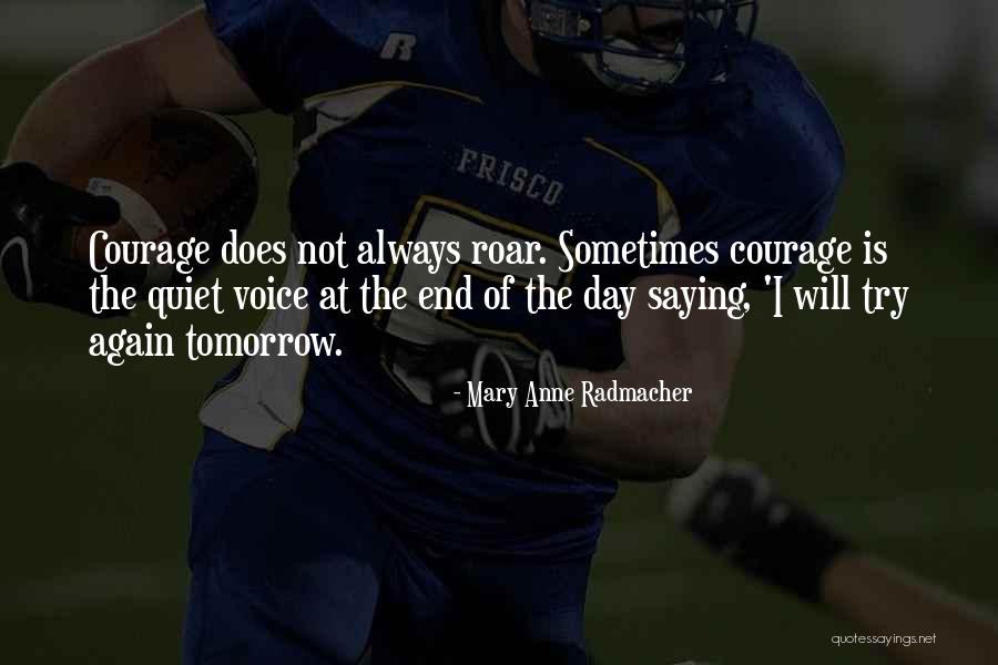 Podsecanje Quotes By Mary Anne Radmacher Podsecanje Quotes By Mary Anne Radmacher