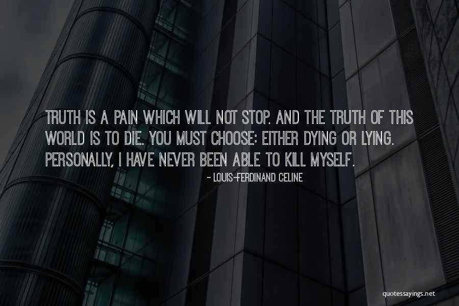 Podsednik Dergan Quotes By Louis-Ferdinand Celine Podsednik Dergan Quotes By Louis-Ferdinand Celine