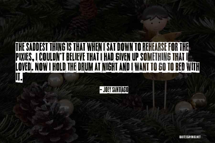 Podsjetite Quotes By Joey Santiago Podsjetite Quotes By Joey Santiago
