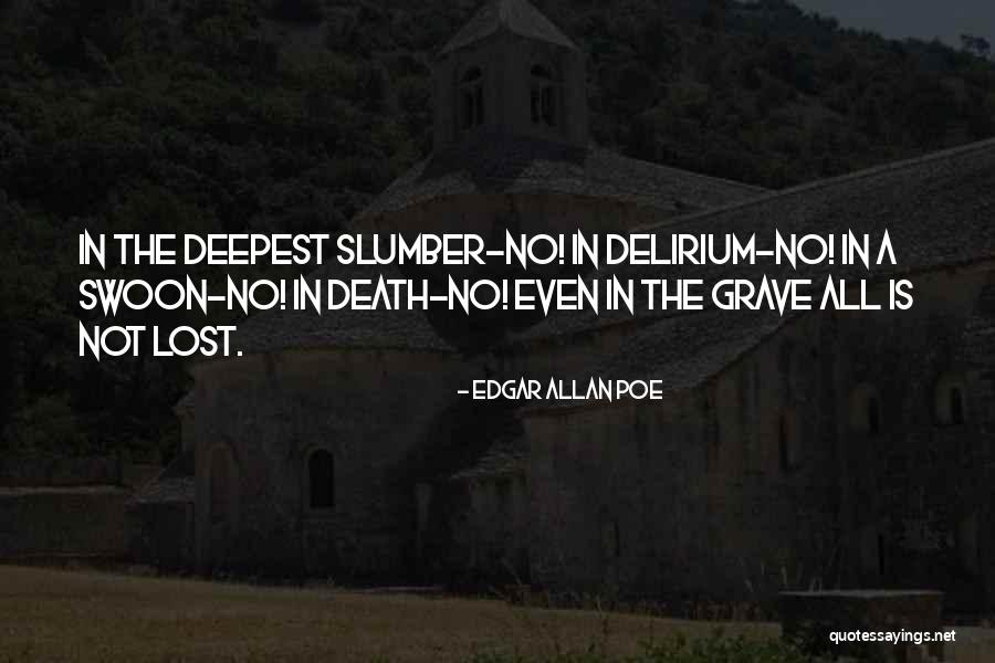 Poe Delirium Quotes By Edgar Allan Poe Poe Delirium Quotes By Edgar Allan Poe