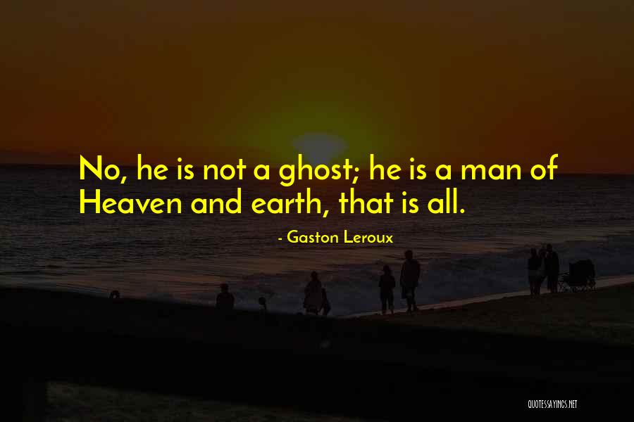 Poe Dominus Quotes By Gaston Leroux