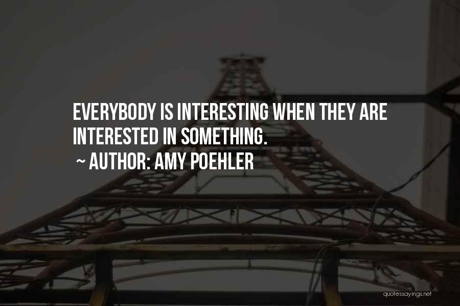 Poehler Quotes By Amy Poehler