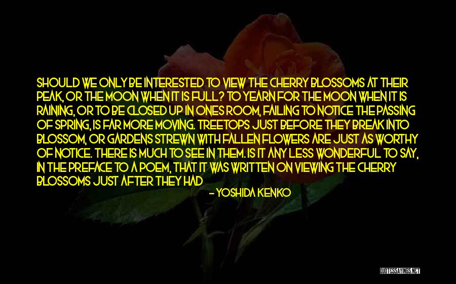 Poem Appreciate What We Have Quotes By Yoshida Kenko Poem Appreciate What We Have Quotes By Yoshida Kenko