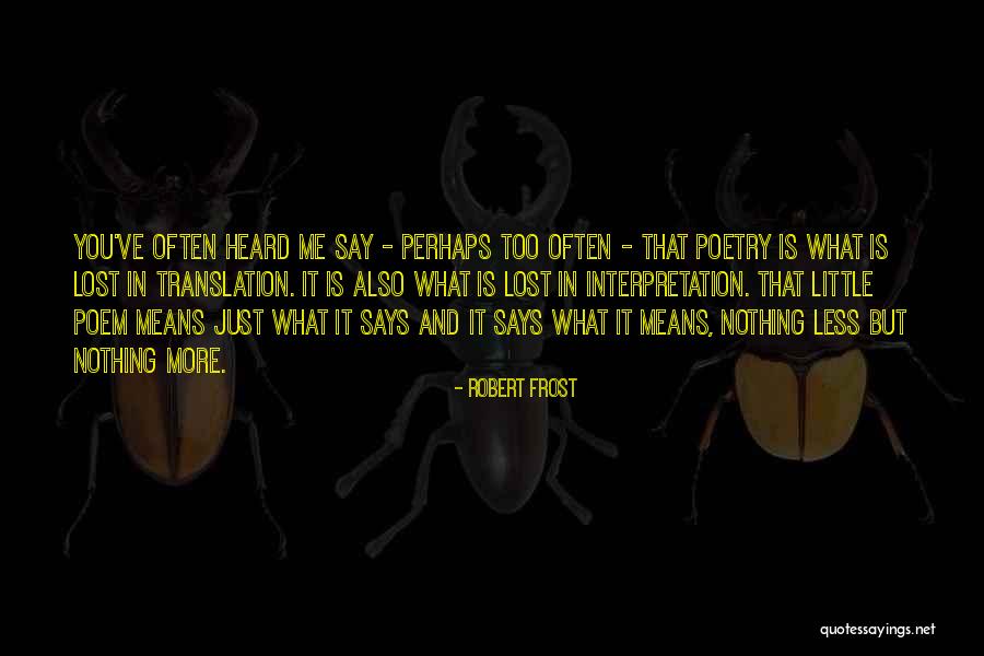 Poem Interpretation Quotes By Robert Frost Poem Interpretation Quotes By Robert Frost