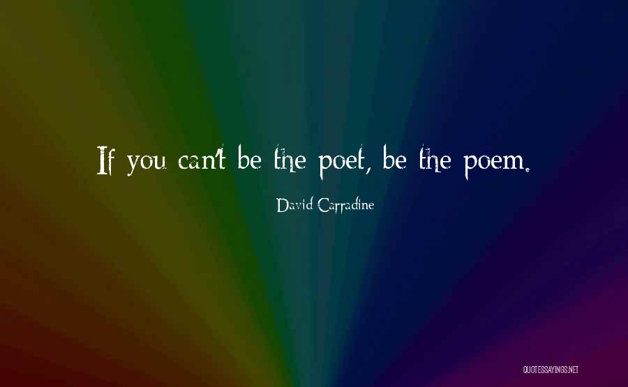 Poem Poetry Poet Quotes By David Carradine Poem Poetry Poet Quotes By David Carradine