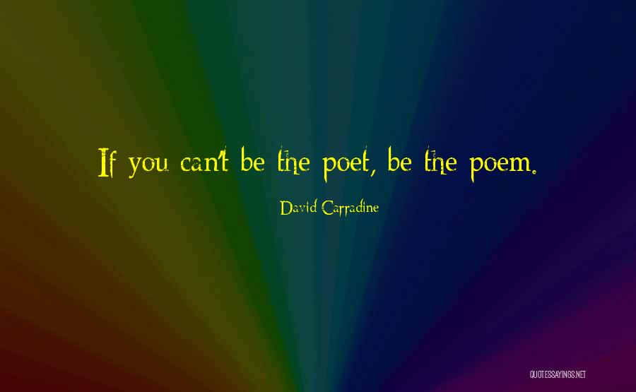 Poem Quote Quotes By David Carradine Poem Quote Quotes By David Carradine