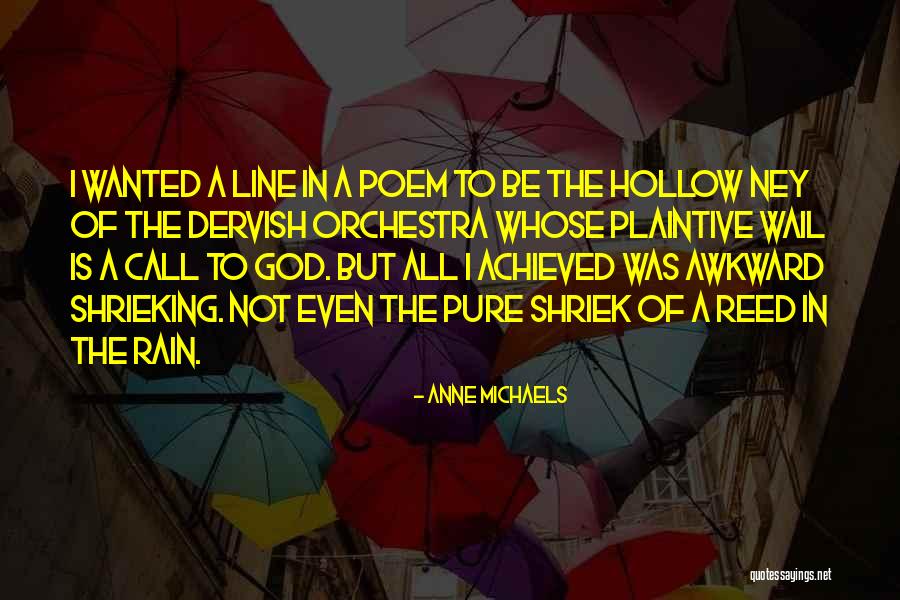 Poem The Rain Quotes By Anne Michaels Poem The Rain Quotes By Anne Michaels