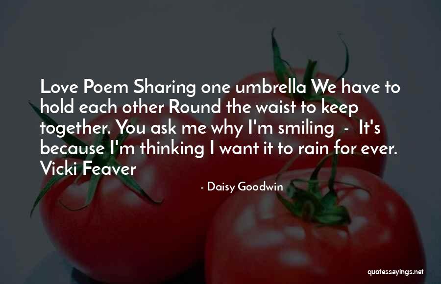 Poem The Rain Quotes By Daisy Goodwin