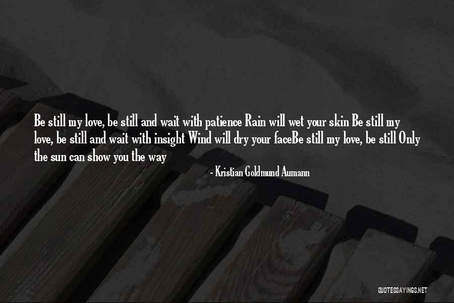 Poem The Rain Quotes By Kristian Goldmund Aumann Poem The Rain Quotes By Kristian Goldmund Aumann