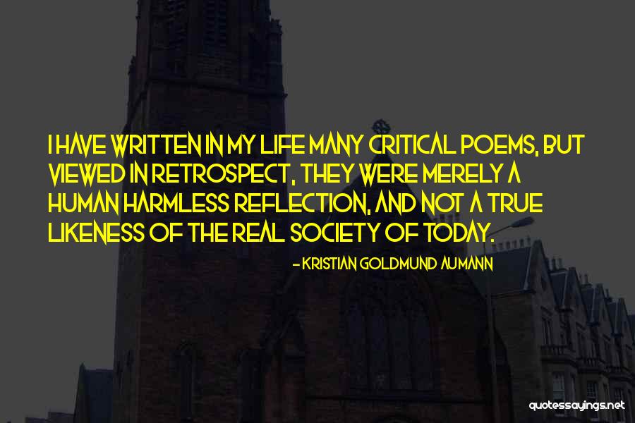 Poems About Life Quotes By Kristian Goldmund Aumann