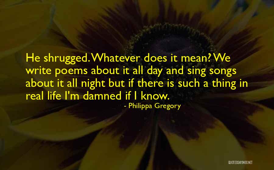 Poems About Life Quotes By Philippa Gregory