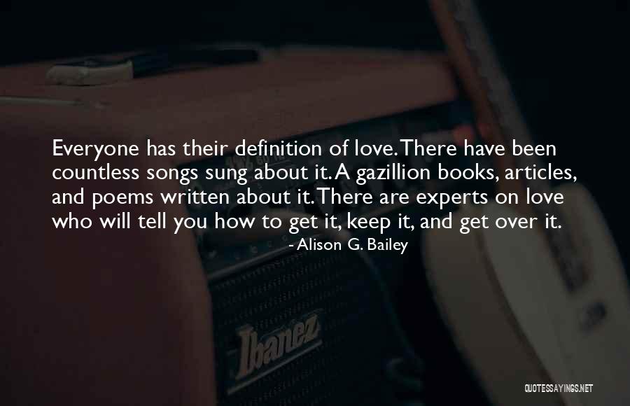 Poems About Love Quotes By Alison G. Bailey