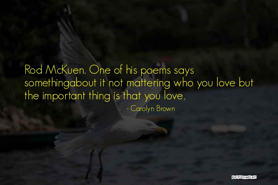 Poems About Love Quotes By Carolyn Brown Poems About Love Quotes By Carolyn Brown