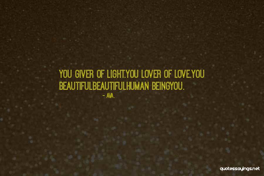 Poems Of Love And Light Quotes By AVA. Poems Of Love And Light Quotes By AVA.