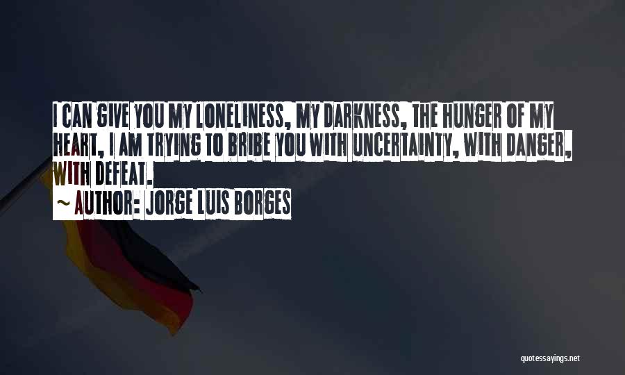 Poems Quotes By Jorge Luis Borges