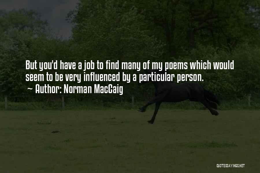 Poems Quotes By Norman MacCaig