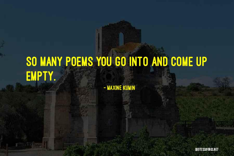Poems You Quotes By Maxine Kumin Poems You Quotes By Maxine Kumin