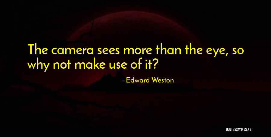 Poenisch Park Quotes By Edward Weston Poenisch Park Quotes By Edward Weston