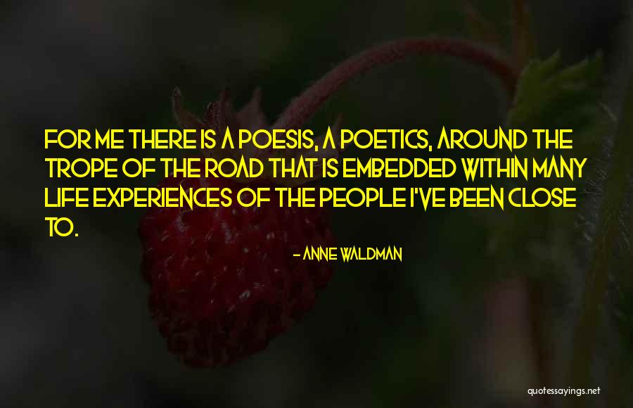 Poesis Experience Quotes By Anne Waldman Poesis Experience Quotes By Anne Waldman