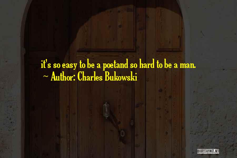 Poet And Quotes By Charles Bukowski