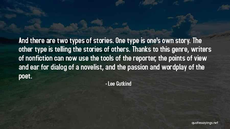 Poet And Writers Quotes By Lee Gutkind Poet And Writers Quotes By Lee Gutkind