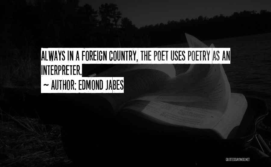 Poet Poetry Quotes By Edmond Jabes